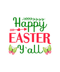 Happy Easter Svg Design, Happy Easter Day Shirt,Easter Day Shirts,Cute Easter Shirts,Easter Day Shirt for Woman, Easter Bunny Shirt,Easter Bunny Shirts for Unisex,Happy Easter SVG Bundle, Easter SVG, 