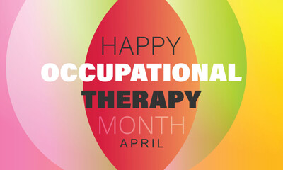April is National Occupational Therapy Month.  Template for background, banner, card, poster 