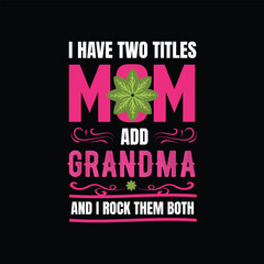 Mother's day funny quotes and lettering vector t-shirt design
