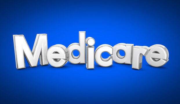 Medicare Insurance Coverage Program Health Care Benefit Plan Word 3d Illustration