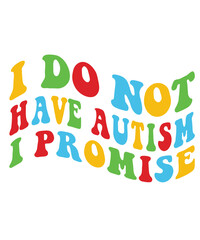 i do not have autism i promise svg png, autism awareness day svg png, autism rainbow svg, in april we wear blue autism awareness Autism Svg Bundle, Autism Awareness Svg, Puzzle Svg, Autism Quote Svg, 