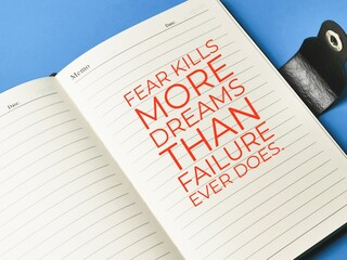Diary book written fear kills more dreams than failure ever does.