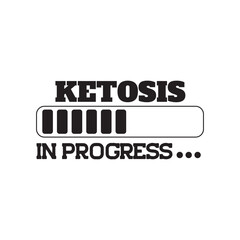 Ketosis In Progress. Keto Quote. Hand Lettering And Inspiration Positive Quote. Hand Lettered Quote. Modern Calligraphy.