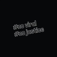 No viral no justice letter typography logo vector design illustration