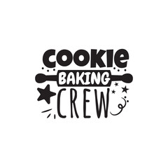 Cookie baking Crew. Hand Lettering And Inspiration Positive Quote. Hand Lettered Quote. Modern Calligraphy.
