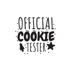 Official Cookie Tester. Hand Lettering And Inspiration Positive Quote. Hand Lettered Quote. Modern Calligraphy.
