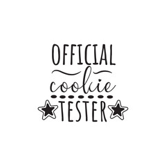 Official Cookie Tester. Hand Lettering And Inspiration Positive Quote. Hand Lettered Quote. Modern Calligraphy.