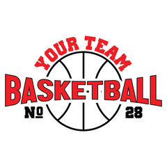 Your Team Basketball no 28 typography Vector t-shirt Design