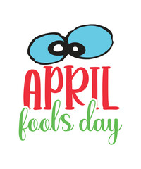 April Fools Day svg Bundle, Funny Svg, April 1st JPG, April Fools Day Digital File, Quote April Fools Day svg, Joke Svg, April Fools Day svg, April Fool Day, 1st April SVG, April Fool Day Bundle