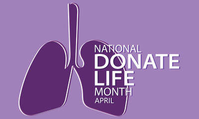 April is National Donate Life Month. Template for background, banner, card, poster