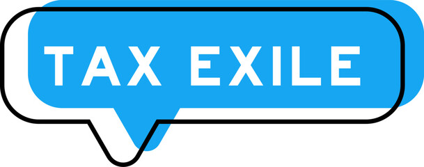 Speech banner and blue shade with word tax exile on white background