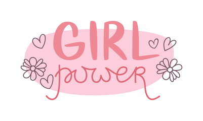 The inspirational slogan of girl power. Bright pink font.