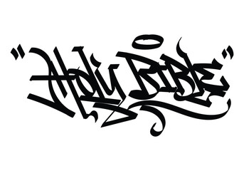 black white graffiti tag HOLY BIBLE