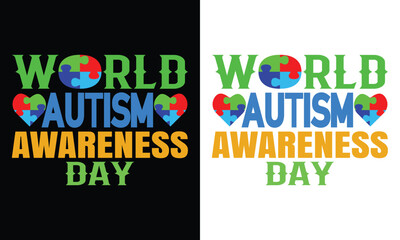 World autism awareness day t-shirt design. Autism Awareness Day T-Shirt Design Template, Illustration, Vector graphics, Autism Shirt, T-Shirt Design autistic design, vector, t-shirt