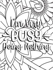Funny-Quotes Coloring pages. Coloring page for adults and kids. Vector Illustration.