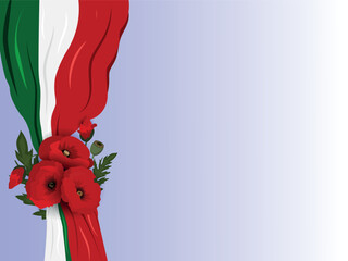 Italian flag tied with a wreath of poppy flowers. patriotic background for text Italy holidays, national events