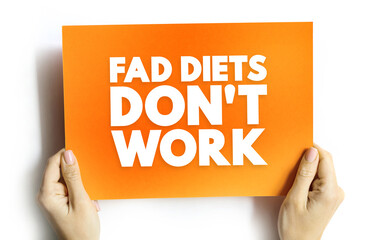 Fad Diets Don't Work text quote, concept on card