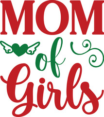 Mom of girls-Mother's Day T-shirt SVG Design, t-shirt design, Mother's Day message with baby girl, SVG, t shirt, Lettering for Happy Mother's day