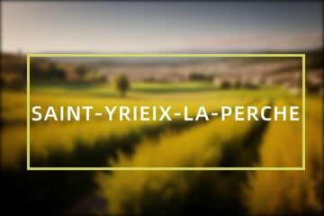Saint-Yrieix-la-Perche: Der Ortsname der niederländischen Stadt Saint-Yrieix-la-Perche im Department Nouvelle-Aquitaine vor einem Foto