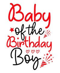 Baby Of The Birthday Boy SVG Cut File