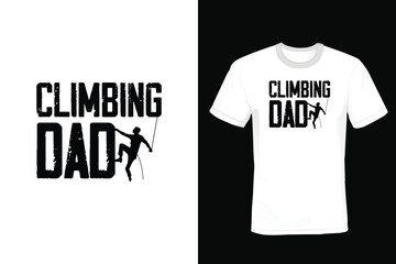 Climbing Dad, Climbing T shirt design, vintage, typography