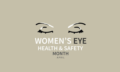 April is Women's eye health and safety month. Template for background, banner, card, poster 