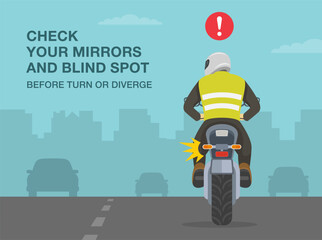 Safe motorcycle riding tips and rules. Check mirrors and blind spot before turn or diverge. Motorbike rider turns his head and looks back. Lane changing. Flat vector illustration template.