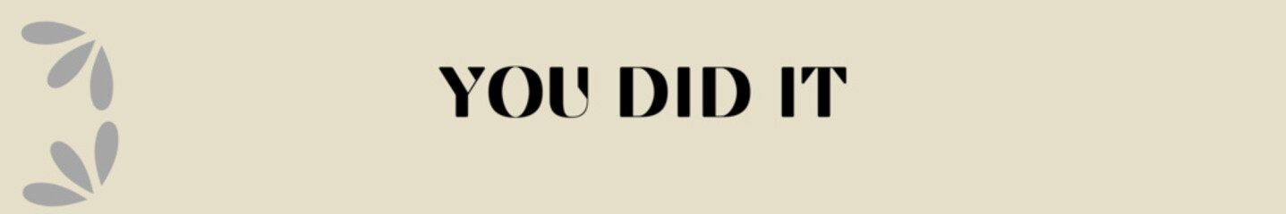 you did it typography with premium background