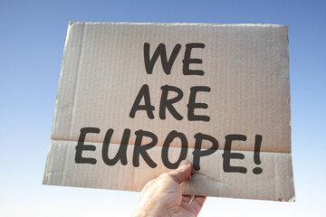 Cardboard sign in hand, We are Europe