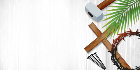 Good Friday concept with crown of thorns, cross, palm, nails and mallet. Design for Palm or Easter Sunday with space for text on wooden background. Christ our Passover, vector illustration
