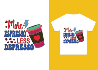 More espresso less Depresso. Vector illustration design for fashion fabrics, textile graphics, prints.