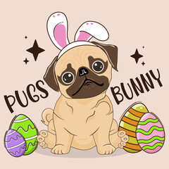 Pugs Bunny, funny Pug dog in the bunny headband. Happy Easter Puggy. Easter Dog T-Shirt , Pug Bunny Ear Eggs. Pugs Bunny memes Vector Design for t-shirt