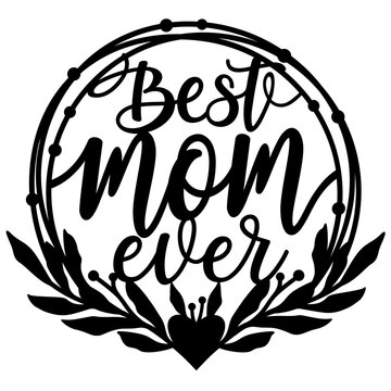 Best Mom ever svg, Round cake topper template for cut, Heart and leaves 