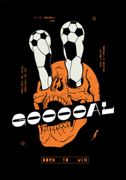 Football skull. Skull with european football balls instead of eyes screaming Goal. Soccer skull vintage typography silkscreen t-shirt print vector illustration.