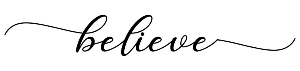 Believe card. Hand drawn positive quote. Modern brush calligraphy. Isolated on white background