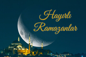 Suleymaniye Mosque and crescent moon. Ramadan Kareem or Hayirli Ramazanlar