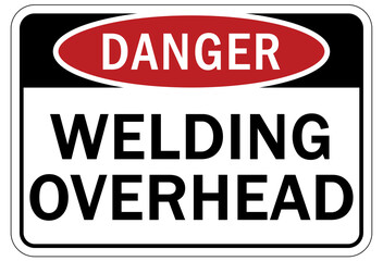 Welding hazard sign and labels welding overhead