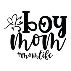 Boy mom momlife Mother's day shirt print template, typography design for mom mommy mama daughter grandma girl women aunt mom life child best mom adorable shirt