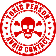 Toxic person warning sign, keep away, avoid contact