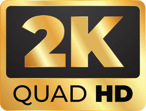 2k Quad HD Resolution Logo. Video or screen resolution icons, white numbers with HD, Full HD, QHD, UHD, 2K, 4K, 5K, 8K text in 3d golden rectangle