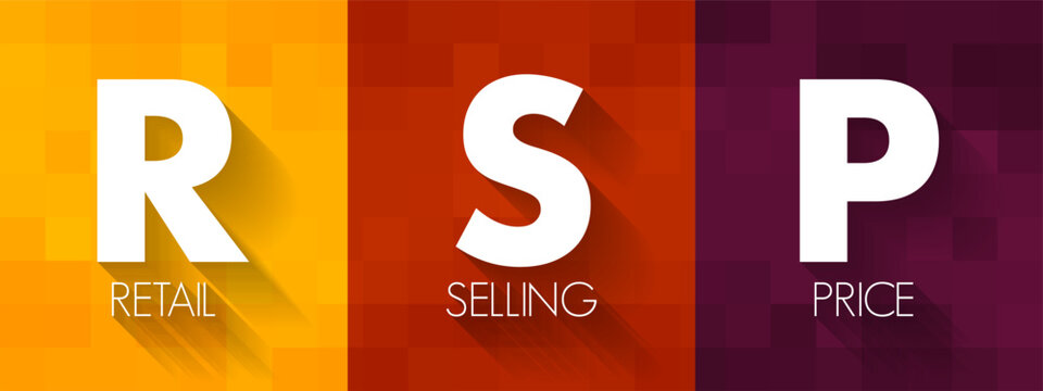 RSP Retail Selling Price - the final price that a good is sold to customers for, acronym text concept background