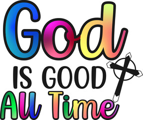 God is Good All Time