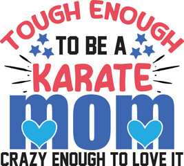 Karate Artwork Saying Slogan and Quote on White Background for Print on Apparel and Clothing. Nice Graphic for Print on Demand Business.