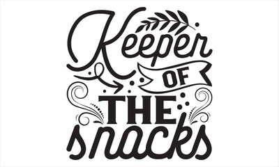 Keeper Of The Snacks  - Mother’s Day T Shirt Design, Vintage style, used for poster svg cut file, svg file, poster, banner, flyer and mug.  