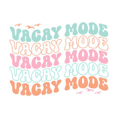 Vacay Mode