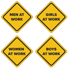 set of fun warning signs - men at work - women at work - girls at work - boys at work