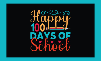 Happy 100 Days Of School  Svg cut file Design