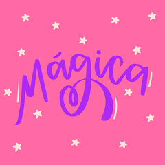 Obraz na płótnie Canvas Mágica. Magic in brazilian portuguese. Modern hand Lettering. vector.