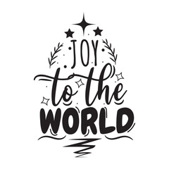 Obraz premium Joy To The World. Hand Lettering And Inspiration Positive Quote. Hand Lettered Quote. Modern Calligraphy.
