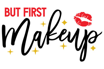 But first makeup svg, makeup bag svg, makeup lover svg, cosmetic bag svg, tote bag svg, hand lettered svg, makeup artist, beauty bag svg